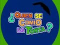 ¿Quien se Comió La Torta? Cap.0
