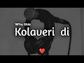 Download Why This Kolaveri Di Lofi Reverb Remix Mp3 Song