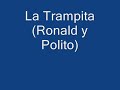 Los Ratones - La Trampita (Ronald y Polito)