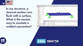 FAQ 004728 | In my structure, a channel section runs flush with a surface. What is the easiest way to simulate a welded connection?