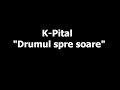 K-Pital - Drumul spre soare Manele-Gratis.net