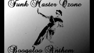 Funk Master Ozone – Boogaloo anthem