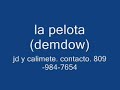 la pelota (dembow).wmv