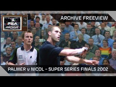 Squash: Palmer v Nicol - Archive Freeview - Super Series Finals 2002