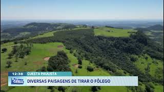 Cuesta Paulista: Diversas paisagens de tirar o fôlego 