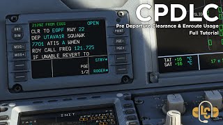 CPDLC  Full Tutorial  Pre Departure Clearance &