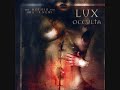 Lux Occulta - Most Arrogant Life Form