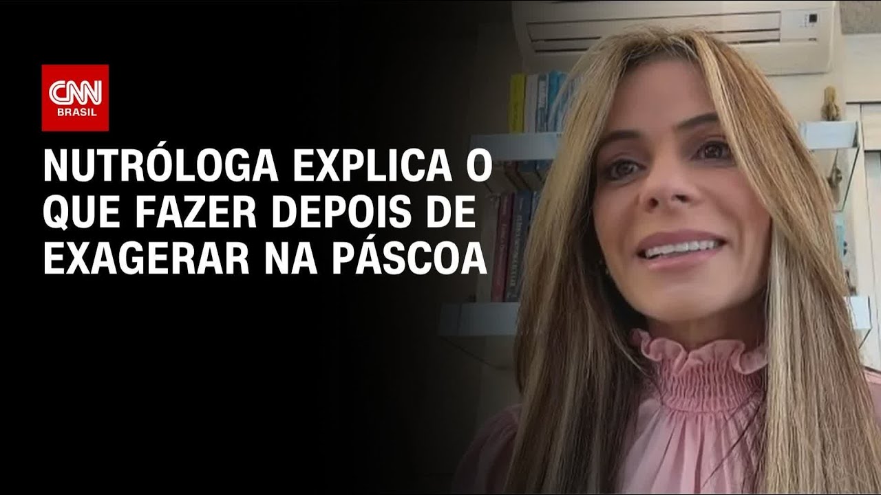 Nutróloga: O que fazer depois de exagerar na Páscoa? | LIVE CNN