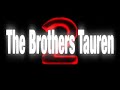 the brothers tauren 2