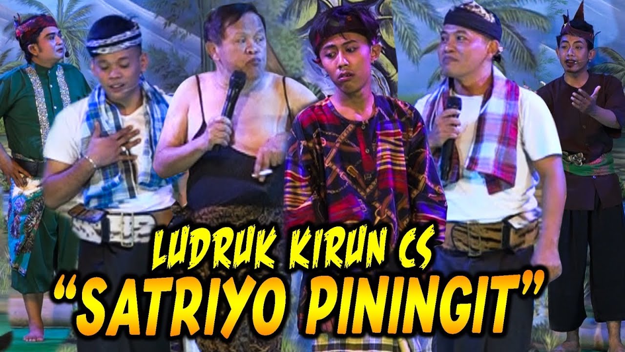 Ludruk Kirun Cs + Cak Percil cs + Slenthem | lakon "SATRIYO PININGIT"