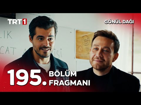 Gönül Dağı 195. Bölüm Fragmanı                                                                                                                                                                                                                            
