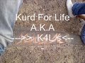 KURDISH HIP HIP k4l A.K.A Kurd For Life RAP