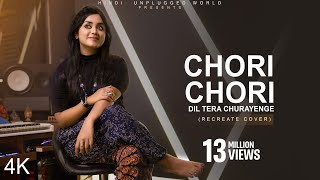 Chori Chori Dil Tera Churayenge: Recreate Cover  A