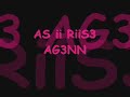 AS I RISE AGEN AS I RISE AGEN