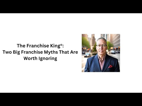 Watch 'Two Big Myths About Owning A Franchise Business '