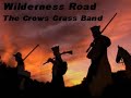 The Crows Grass Band - Wilderness Roads