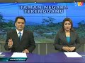 taman negara terengganu- gagau tv3