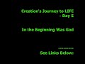 Creation's Journey to LIFE: Day 5 - In the Beginning Was God