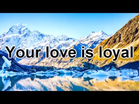 Loyal ~ Lauren Daigle