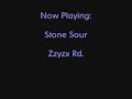 Stone Sour- Zzyzx Rd Stone Sour- Zzyzx Rd