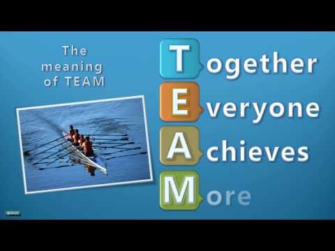 The meaning of TEAM. Together Everyone Achieves More !
