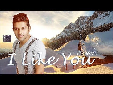 I Like You - Guru Randhawa - Latest Punjabi Songs 2014 HD