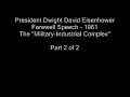 Eisenhower - Military/Industrial Complex  - Part 2 of 2