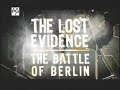battle of berlin  the lost evidence   part 2 of 5 