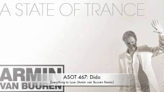 ASOT 467 Dido - Everything To Lose (Armin van Buuren Remix)