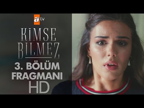 Kimse Bilmez 3. Bölüm Fragmanı                                                                                                                                                                                                                            