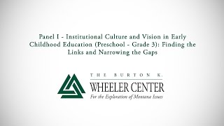 Panel 1: Institutional Culture and Vision in Early Childhood Education: Finding the Links and Narrowing the Gaps