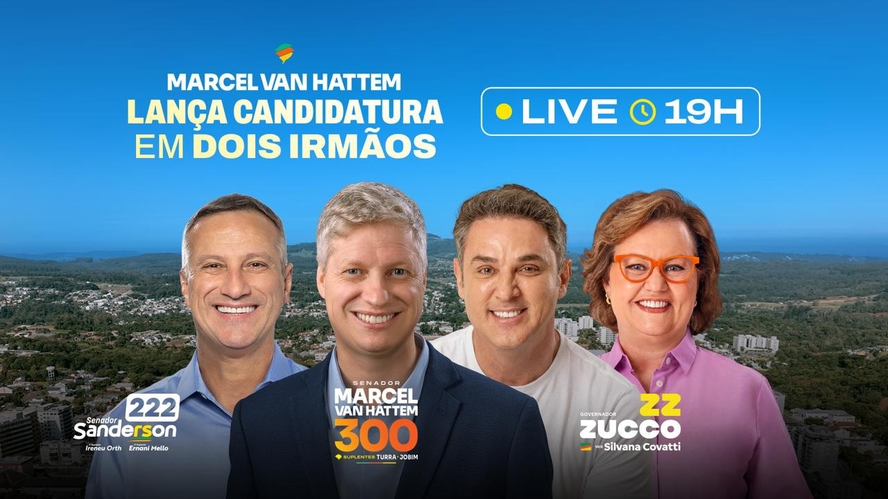 Lançamento candidatura Marcel van Hattem ao Senado, em Dois Irmãos