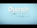 Quench - Showering for Beginners