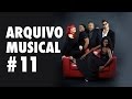 ARQUIVO MUSICAL #11