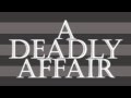 A DEADLY AFFAIR TRAILER (2013) a Film Noir by M.H. Smith