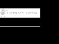 Metroid Metal-- Kraid Metroid Metal-- Kraid