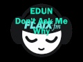 ALICE EDUN - Don't Ask Me Why (Flaix FM)