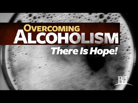 Beyond Today — Overcoming Alcoholism: There Is Hope!