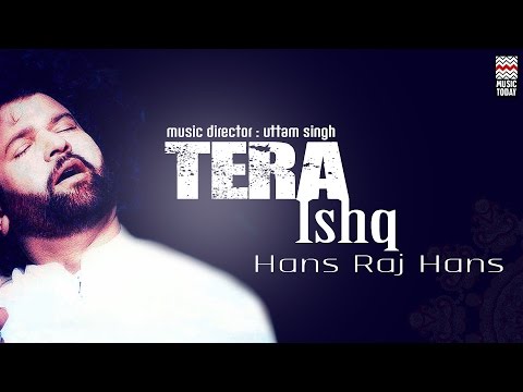 Tera Ishq | Audio Jukebox | Vocal | Sufi | Hans Raj Hans