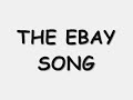 THE EBAY SONG