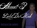 ahmet-P - Liebst Du Mich !Rnbesk!