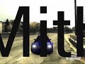 Nfs MW - My cars Part 1.wmv