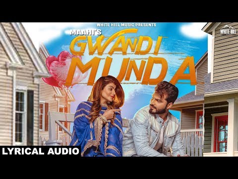 Gwandi Munda (Lyrical Audio) Maahi | Desi Routz | White Hill Music | New Song 2018