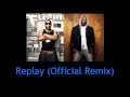 IYAZ Feat. Flo Rida - Replay (Official Remix) [HQ] *NEW*
