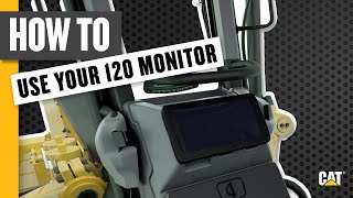 Learn the Basics of Your Cat® 120 Motor Grader Monitor