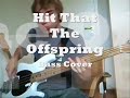Offspring - Hit That by DavidSinRocks