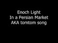 Enoch Light - Persian Market - Tomtom song