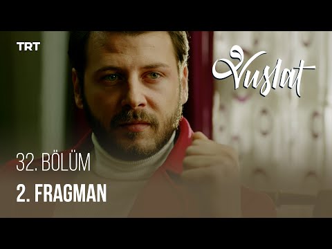 Vuslat 32. Bölüm Fragmanı                                                                                                                                                                                                                                 