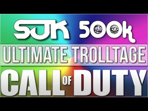 The 500k Ultimate Trolltage (MW2, MW3, and Black Ops 2 Trolling!)