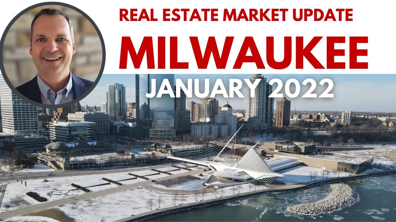 Milwaukee Market Update January 2022 - Real Estate